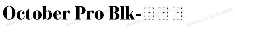 October Pro Blk字体转换 October Pro Blk字体转换